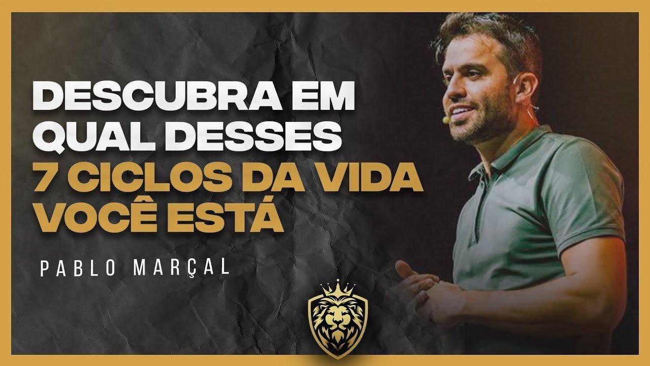 🌟 Os 7 Ciclos da Vida – Pablo Marçal